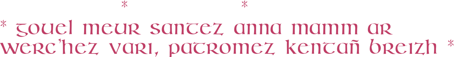 Gouel meur Santez Anna mamm ar Werc’hez Vari, patromez kentañ Breizh